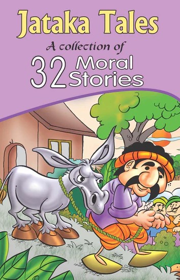 Jataka Tales A Collection of 32 Moral Stories